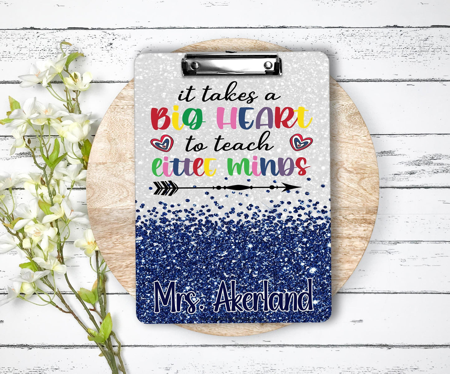 Blue Teacher Clipboard with Quote and Personalization - Design is printed on Front and Back - Great Gift for Teacher Appreciation Day