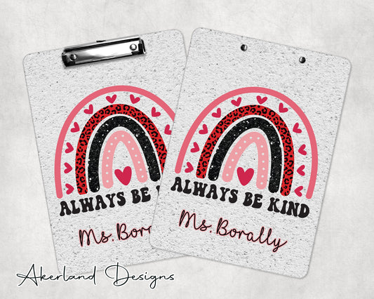 Always Be Kind Boho Rainbow Clipboard with Personalization Front and Back - Double Sided