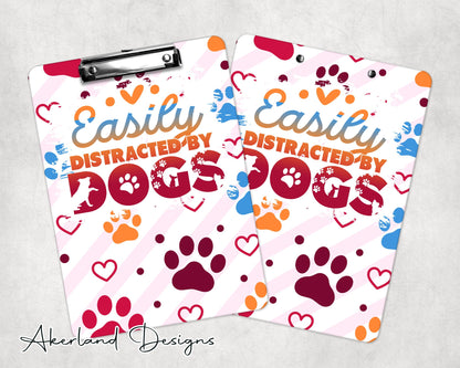 Easily Distracted by Dogs Clipboard with Personalization Front and Back Gift for Dog Lovers - Double Sided