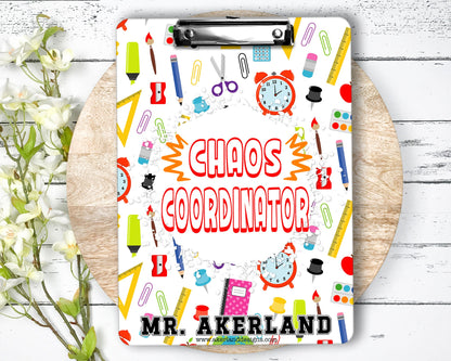 Chaos Coordinator Teacher  School Clipboard with Personalization Front and Back    Gift for Teacher - Double Sided