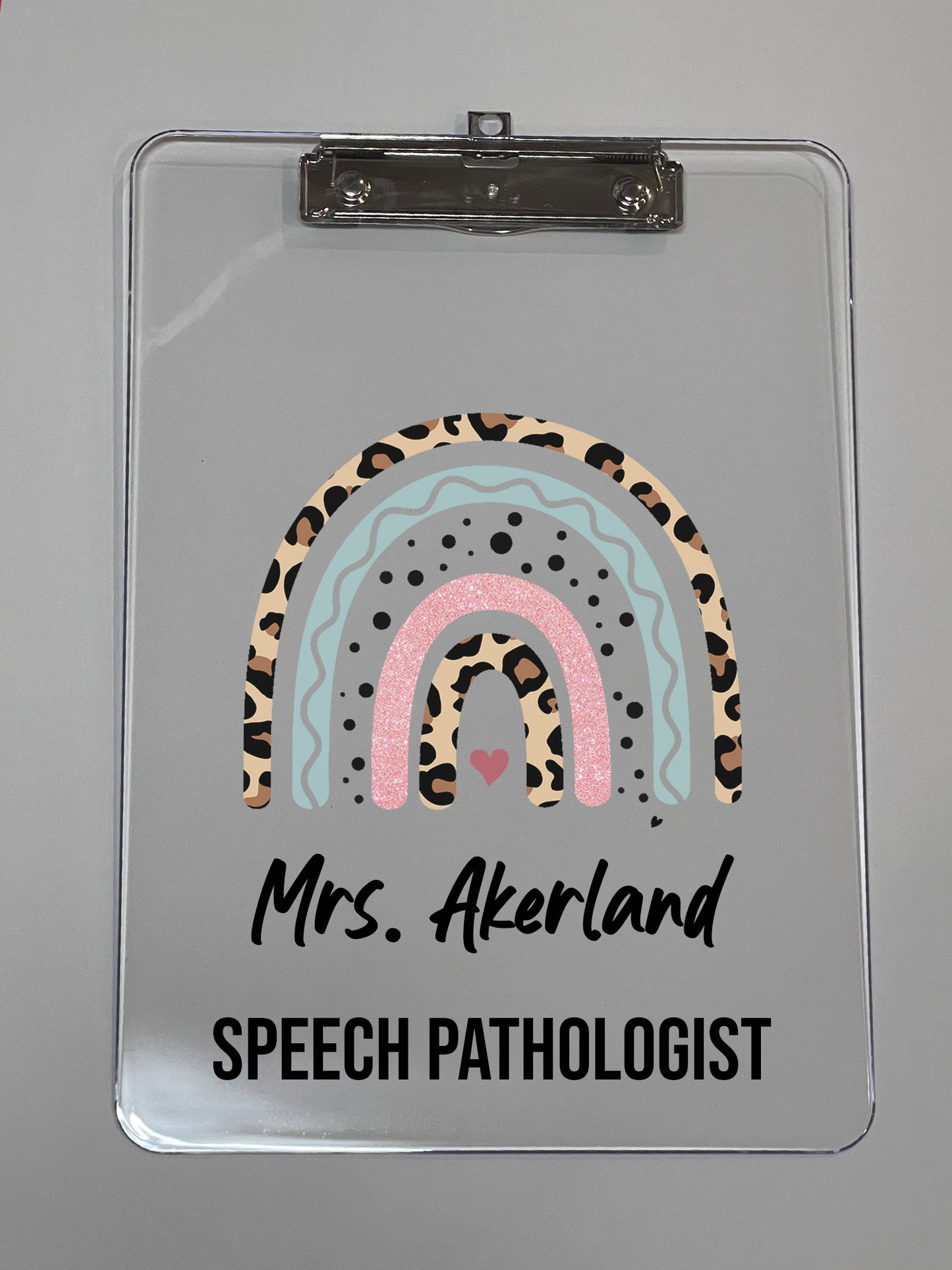 Clear Acrylic Clipboard with Personalization, Leopard Rainbow, Speech Pathologist, Teacher, Social Worker and much more!