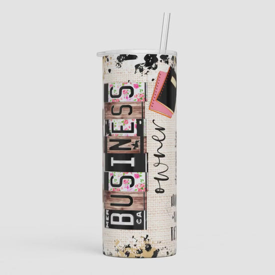 Small Business Owner Tumbler 20 oz or 30 oz Tumbler with Straw