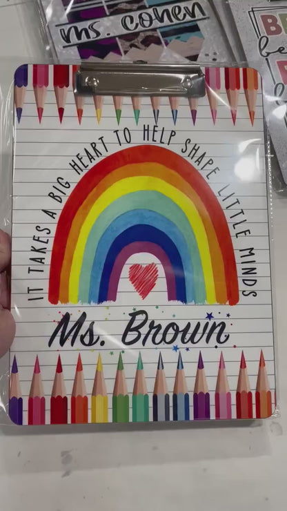 It takes a big heart to help shape little minds Teacher Rainbow Clipboard with Personalization Front and Back - Double Sided