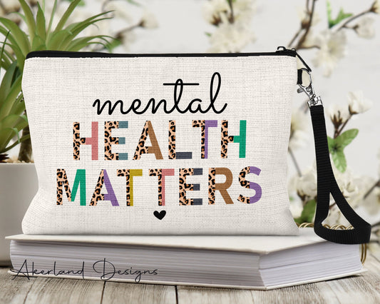 Mental Health Matters Zipper Pouch | Personalized with a name | Size: 9.45" x 5.90" Pencil Bag w/ Wristlet